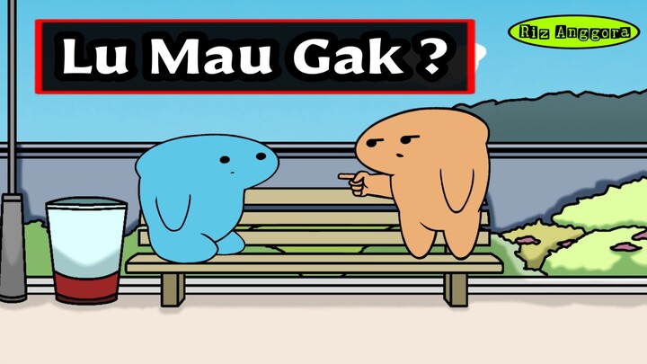 LU MAU GAK ??