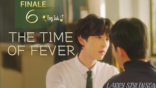 🇰🇷 The Time Of Fever EP 6 (FINALE) ENG SUB (2024) 🏳️‍🌈