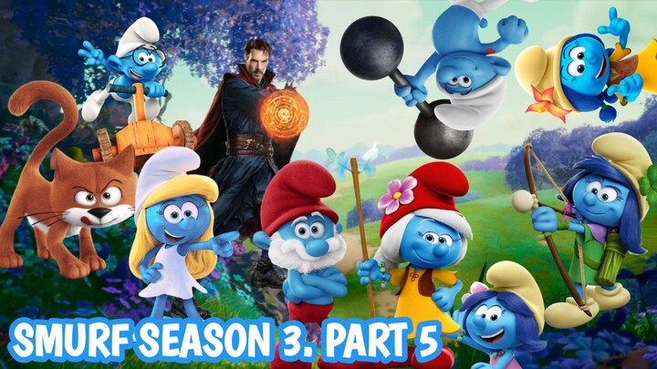 SMURF SEASON 3. PART 5