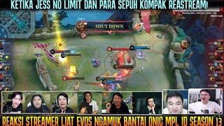 JESS NO LIMIT EFFECT! EVOS LANGSUNG BANTAI ONIC 2-0 ! REAKSI STREAMER EVOS VS ONIC MPL ID SEASON 13