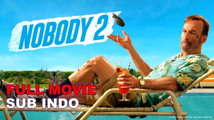 Nobody 2 (2025) MOVIE SUB INDO
