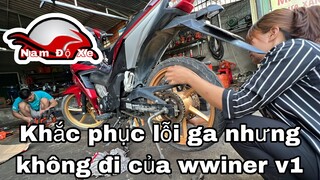 Nam Độ Xe khắc phục lỗi ga nhưng không đi của winer v1