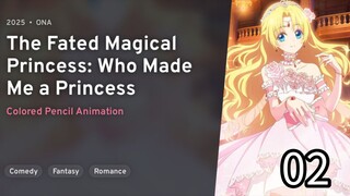 Mofa Gongzhu De Xiao Fannao | TheFatedMagicalPrincess: Who Made Me A Princess Episode 2