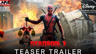 DEADPOOL 3 (2023) ตัวอย่างทีเซอร์ มาร์เวล สตูดิโอ และ ดิสนีย์+