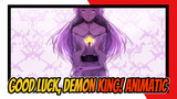 
[Good Luck, Demon King! Animatic] Millie Garry - Flos