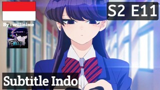 S2 E11 | Sub Indo |「Komi Can't Communicate 2」| Season 2, Eps 11 |