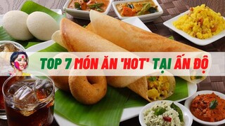 Top 7 Món Ăn Đường Phố Ấn Độ Ngon "" Bá Cháy "" | Delicious Indian Street Food