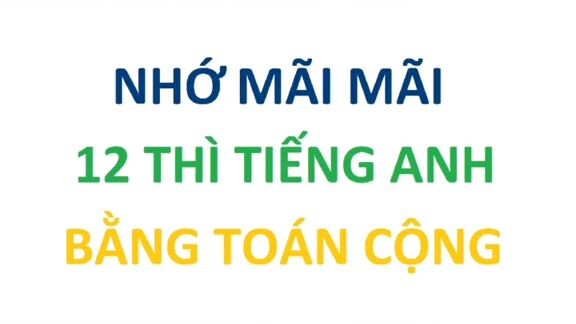 cách nhớ 12 thì tiếng anh đơn giãn