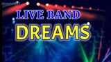 LIVE BAND || DREAMS