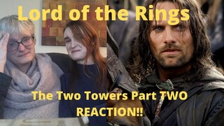 "Lord of the Rings The Two Towers" Part Two REACTION!! Aragorn's in a love triangle...