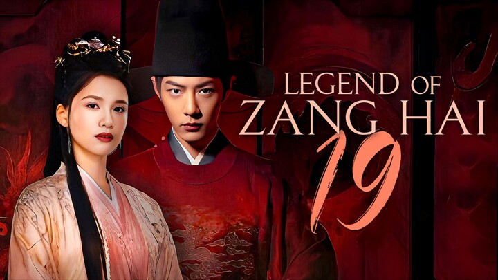 [YOUKU] EP19/40 Legend of Zang Hai (2025)