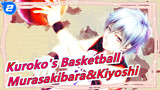 [Kuroko's Basketball/MAD] Murasakibara&Kiyoshi - Kimi no Te_2