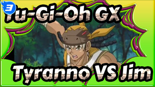 [Yu-Gi-Oh! GX]
Tyranno Hassleberry VS Jim "Buaya" Cook_3
