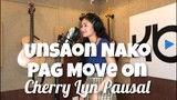 Cherry Lyn Pausal - UNSAON NAKO PAG MOVE ON (Kuya Bryan - OBM)