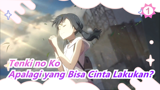 Tenki no Ko | Aku Berjanji Ini Adalah yang TERBAIK! | Apalagi yang Bisa Cinta Lakukan?_1