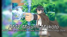 AMV Misumi Makoto - AMV Tsuki ga Michibiku Isekai Douchuu- AMV Eddgy Style