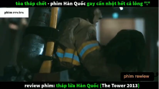 Tóm tắt phim Tháp lửa Hàn Quốc phần 5 #phimreview