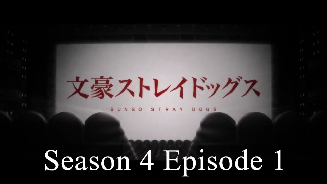 Bungo Stray Dogs Season 4 Episode 11 - BiliBili