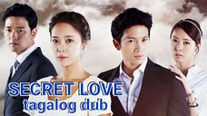 SECRET LOVE TAGALOG DUB EPISODE 4