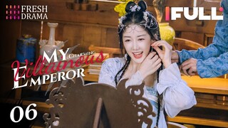 【Multi-sub】My Charming Villainous Emperor EP06 | Chen Xinyu, Li Ben | Fresh Drama