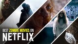 11 Best Zombie Movies on Netflix | Bingeworthy