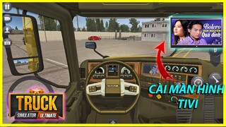 Truck simulator Ultimate - Hướng dẫn cài màn hình TiVi để vừa chạy xe vừa nghe nhạc.