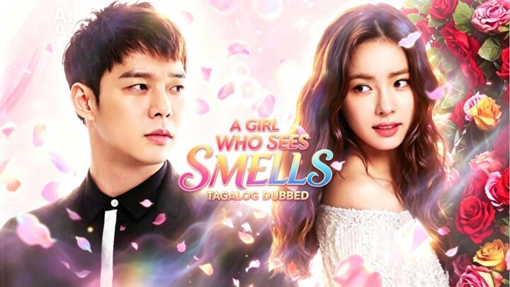 16.TITLE: A Girl Who Sees Smells [2015]Korean Series Genre: Romantic Comedy Finale Tagalog Dubbed HD