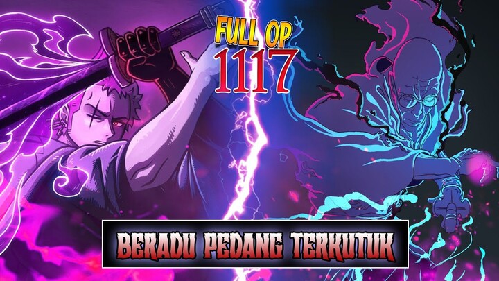 FULL OP 1117 - BENTURAN HAOSHOKU HAKI DARI KEDUA SWORDMASTER KITETSU!! NUSJURO PENGKHIANAT WANO?!
