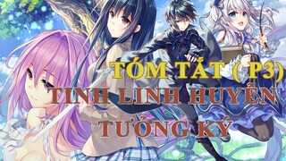 Tóm Tắt Anime Hay: Tinh Linh Huyễn Tưởng Ký Phần 3 | Review Anime