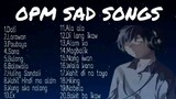 Opm Sad song play list