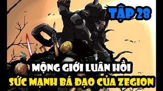 Mộng Giới Luân Hồi - Sức Mạnh Bá Đạo Của Zegion - Đại Chiến Guy vs Rimuru Tập 28