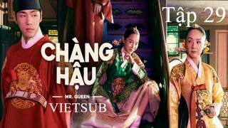 Chàng Hậu (Mr Queen 2020) - Tập 29 | Vietsub