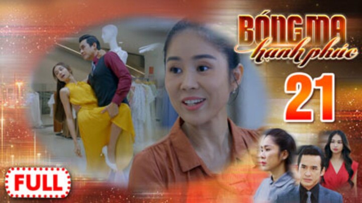 BÓNG MA HẠNH PHÚC TẬP 21 | Phim Truyền Hình Việt Nam HOT Nhất 2026 | Phim Đặc Sắc THVL | Lê Phương