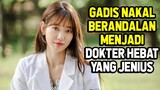 Ketika Gadis Nakal Berandalan Menjadi Dokter Jenius Yang Disegani | Rangkum Drama Korea
