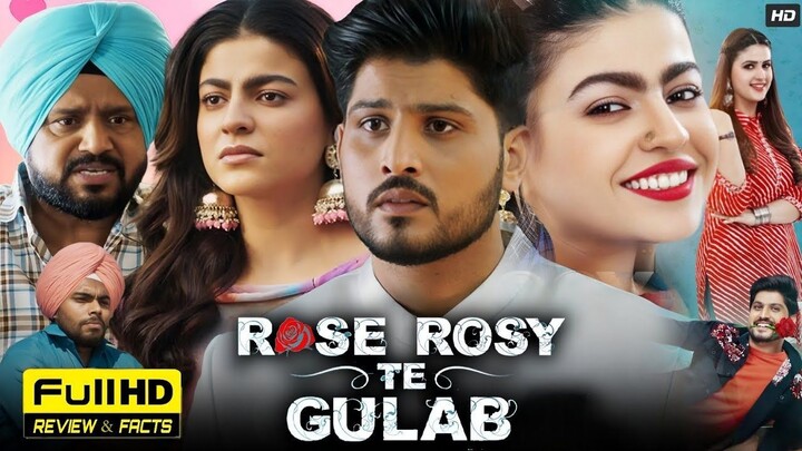 Rose Rosy Te Gulab 2024 Full Punjabi Movie | Gurnam Bhullar,Mahi Sharma |Pranjal