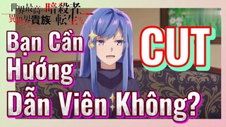 [Reincarnated Assassin]CUT | Bạn Cần Hướng Dẫn Viên Không?