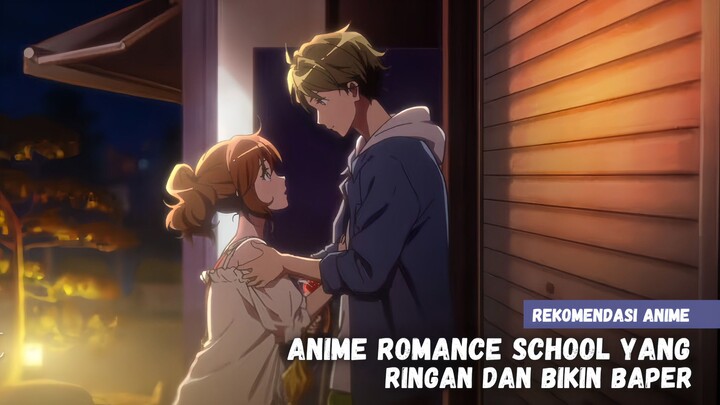 Rekomendasi anime romance school dengan cerita ringan dan bikin baper