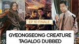 GYEONGSEONG CREATURE EP 10 FINALE TAGALOG DUBBED