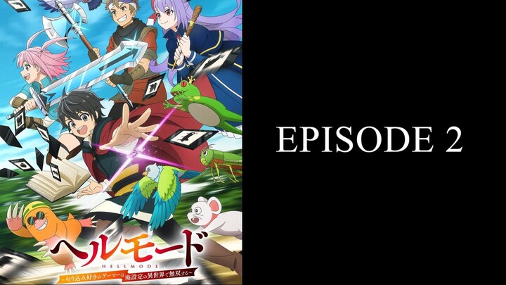 Hell Mode: Yarikomizuki no Gamer wa Hai Settei no Isekai de Musou suru Episode 2 English Sub