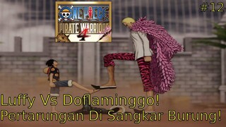 Pertarungan Di Sangkar Burung, Luffy Vs Dofy! | One Piece Pirate Warrior 4 | Gameplay With @Gorro86