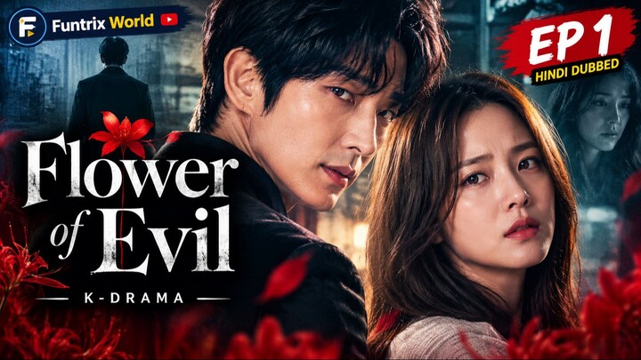 Flower of Evil Episode 1 Hindi Dubbed | Korean Drama | Funtrix World