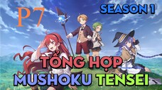 Tóm Tắt " Thất Nghiệp Chuyển Sinh " | P7 | AL Anime