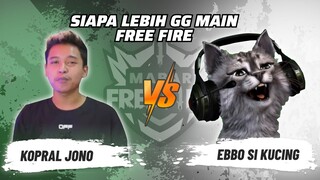 Kopral Jono vs Ebbo Si Kucing: Skill Siapa Lebih GG Main FF? | Mabar Free Fire Match 97 #short
