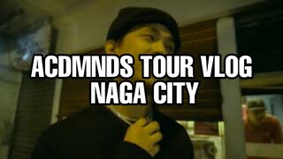 ACDMND$ - Tour Life - Naga City Ep. 3