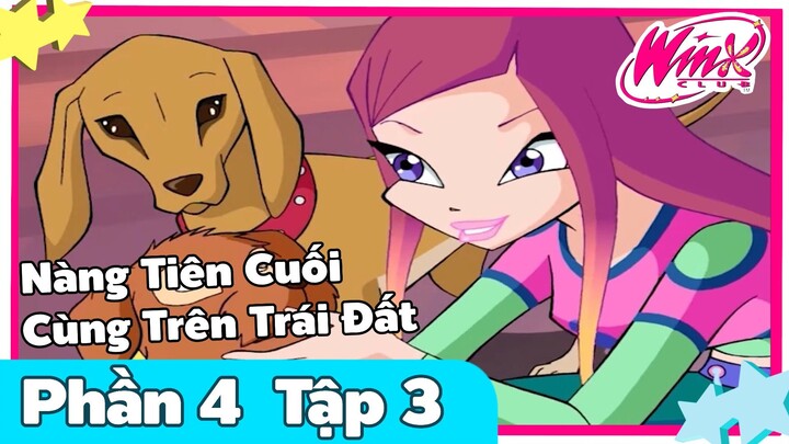 Winx Club - Phần 4 Tập 3 [LỒNG TIẾNG]