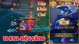 Vị Tướng Duy Nhất Khiến Top Elsu Rén Liên Tục Bị Ăn Hành Cuối Game Lật Kèo 18 Kill Cảm Xúc