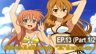 พากย์ไทย⭐Golden Time โกลเด้น ไทม์ ตอนที่ 13_1