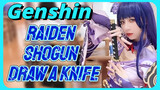 Raiden Shogun Draw a knife