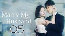 Marry My Husband - Episode 5 [Eng Sub]