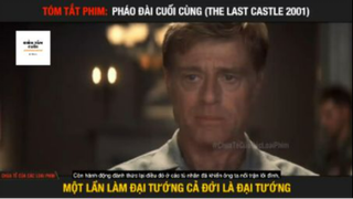 REVIEW PHIM : Pháo đài cuối cùng (p6) #rvphimtamly